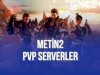 Bu Hafta Açılacak PvP Serverlar